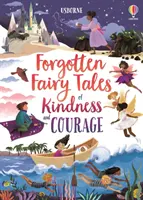 Contes de fées oubliés de la bonté et du courage - Forgotten Fairy Tales of Kindness and Courage