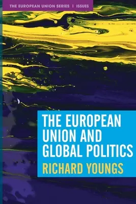 L'Union européenne et la politique mondiale - The European Union and Global Politics