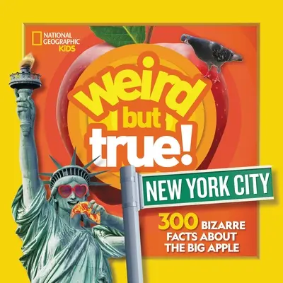 Weird But True New York City (en anglais) - Weird But True New York City