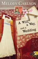 Une volonté, un chemin et un mariage - A Will, a Way, and a Wedding