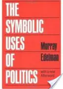 Les usages symboliques de la politique - The Symbolic Uses of Politics