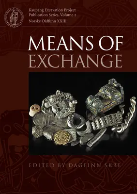 Les moyens d'échange : L'argent à l'âge des Vikings - Means of Exchange: Dealing with Silver in the Viking Age