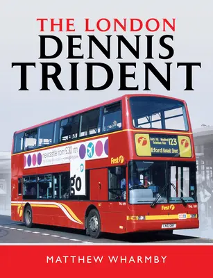 Le Dennis Trident londonien - The London Dennis Trident