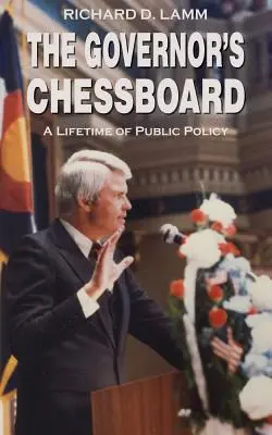 L'échiquier du gouverneur : Une vie de politique publique - The Governor's Chessboard: A Lifetime of Public Policy