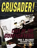 Crusader ! Le dernier des fusiliers - Crusader! Last of the Gunfighters