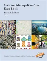 State and Metropolitan Area Data Book 2017, deuxième édition - State and Metropolitan Area Data Book 2017, Second Edition