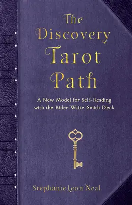 Le chemin de découverte du tarot : Un nouveau modèle d'auto-lecture avec le jeu Rider-Waite-Smith - The Discovery Tarot Path: A New Model for Self-Reading with the Rider-Waite-Smith Deck