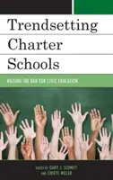 Les écoles à charte à la pointe du progrès : Relever le niveau de l'éducation civique - Trendsetting Charter Schools: Raising the Bar for Civic Education