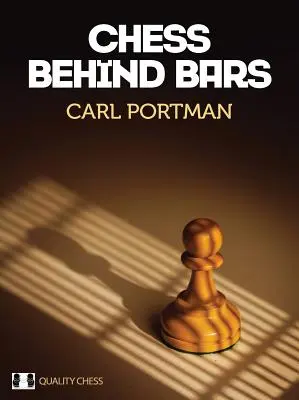 Les échecs derrière les barreaux - Chess Behind Bars