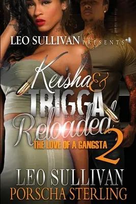 Keisha & Trigga Reloaded 2 : L'amour d'un gangsta - Keisha & Trigga Reloaded 2: The Love of a Gangsta