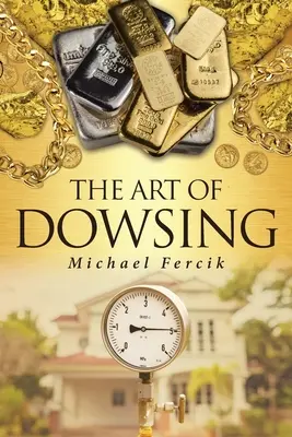 L'art de la radiesthésie - The Art of Dowsing