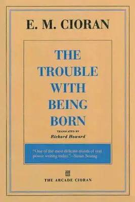 Le problème de la naissance - The Trouble with Being Born