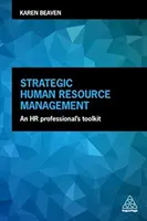 Gestion stratégique des ressources humaines : Une boîte à outils pour les professionnels des ressources humaines - Strategic Human Resource Management: An HR Professional's Toolkit