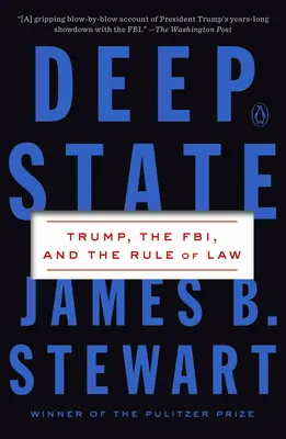 L'État profond : Trump, le FBI et l'État de droit - Deep State: Trump, the Fbi, and the Rule of Law