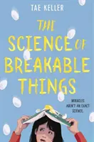 La science des choses cassables - The Science of Breakable Things