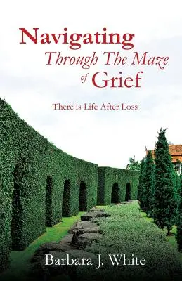 Naviguer dans le labyrinthe du deuil - Navigating Through The Maze of Grief