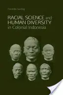 Science raciale et diversité humaine dans l'Indonésie coloniale - Racial Science and Human Diversity in Colonial Indonesia