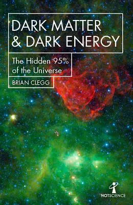 Matière noire et énergie noire : Les 95 % cachés de l'univers - Dark Matter and Dark Energy: The Hidden 95% of the Universe