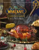 World of Warcraft : le livre de cuisine officiel - World of Warcraft the Official Cookbook