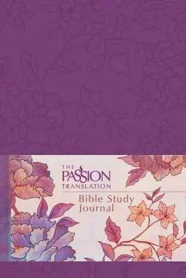 Journal d'étude biblique de la traduction de la Passion (Peony) - The Passion Translation Bible Study Journal (Peony)