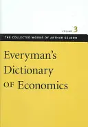 Dictionnaire d'économie de tous les jours - Everyman's Dictionary of Economics