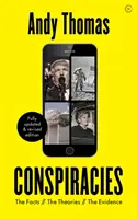 Les conspirations : Les faits, les théories, les preuves [entièrement révisé, nouvelle édition]. - Conspiracies: The Facts. the Theories. the Evidence [fully Revised, New Edition]