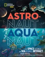 Astronaute-Aquanaute : Comment la science de l'espace et la science de la mer interagissent - Astronaut-Aquanaut: How Space Science and Sea Science Interact