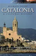 La Catalogne, une histoire culturelle et littéraire - Catalonia a Cultural and Literary History