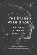 Les étoiles en vous : Un guide moderne de l'astrologie - The Stars Within You: A Modern Guide to Astrology