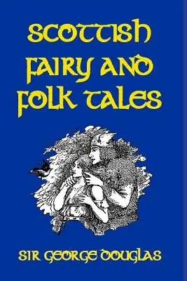 Contes de fées et contes populaires écossais - Scottish Fairy and Folk Tales