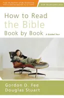 Comment lire la Bible livre par livre : Une visite guidée - How to Read the Bible Book by Book: A Guided Tour