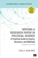 Rédiger un mémoire de recherche en sciences politiques - Édition internationale pour étudiants - Guide pratique de l'enquête, de la structure et des méthodes - Writing a Research Paper in Political Science - International Student Edition - A Practical Guide to Inquiry, Structure, and Methods