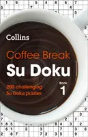 Pause café Su Doku : Livre 1 : 200 puzzles Su Doku stimulants - Coffee Break Su Doku: Book 1: 200 Challenging Su Doku Puzzles