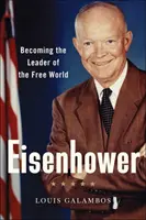 Eisenhower : Devenir le leader du monde libre - Eisenhower: Becoming the Leader of the Free World