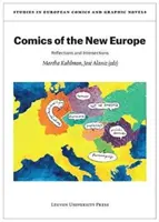 La bande dessinée de la nouvelle Europe : Réflexions et intersections - Comics of the New Europe: Reflections and Intersections