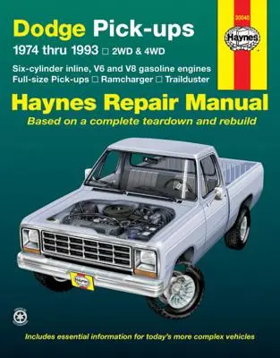 Dodge Ramcharger & Trailduster Pick-Ups Full-Size 1974 à 1993 Manuel de réparation Haynes : 1974 à 1993 - Dodge Ramcharger & Trailduster Full-Size Pick-Ups 1974 Thru 1993 Haynes Repair Manual: 1974 Thru 1993