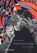 Fahrelnissa Zeid : Peintre de mondes intérieurs - Fahrelnissa Zeid: Painter of Inner Worlds