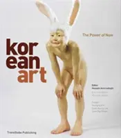 Art coréen - Le pouvoir de l'instant - Korean Art - The Power of Now