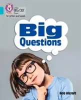 Les grandes questions : Bande 7/Turquoise - Big Questions: Band 7/Turquoise