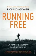 Courir librement : Le retour à la nature d'un coureur - Running Free: A Runner's Journey Back to Nature