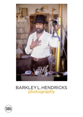 Barkley L. Hendricks : Photographie - Barkley L. Hendricks: Photography