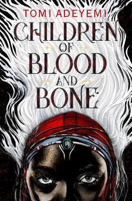 Les enfants de sang et d'os - Children of Blood and Bone