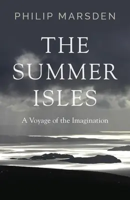 Les îles d'été : Un voyage dans l'imaginaire - The Summer Isles: A Voyage of the Imagination