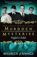 Les mystères de Murdoch - L'enfant de la nuit - Murdoch Mysteries - Night's Child