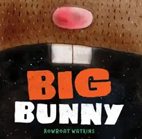 Big Bunny : (Livre amusant à lire à haute voix pour les enfants, livre sur les lapins) - Big Bunny: (Funny Bedtime Read Aloud Book for Kids, Bunny Book)