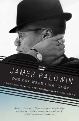 Un jour où j'étais perdu : Un scénario basé sur l'autobiographie de Malcolm X d'Alex Haley - One Day When I Was Lost: A Scenario Based on Alex Haley's the Autobiography of Malcolm X