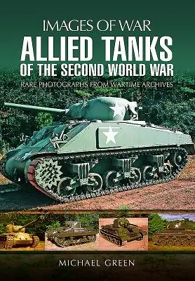 Chars alliés de la Seconde Guerre mondiale - Allied Tanks of the Second World War