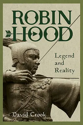 Robin des Bois : Légende et réalité - Robin Hood: Legend and Reality