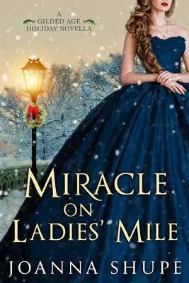 Miracle sur Ladies' Mile : Un roman de vacances à l'âge d'or - Miracle on Ladies' Mile: A Gilded Age Holiday Romance