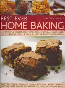 Best-Ever Home Baking : Une merveilleuse collection de gâteaux et de pâtisseries irrésistibles, avec 70 recettes classiques illustrées par 300 photos étape par étape. - Best-Ever Home Baking: A Wonderful Collection of Irresistible Home Bakes and Cakes, with 70 Classic Recipes Shown in 300 Step-By-Step Photogr